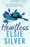 Elsie Silver - Heartless: The must-read, small-town romance and TikTok bestseller! (Chestnut Springs) - 9780349437682 - 9780349437682