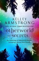 Kelley Armstrong - Otherworld Secrets - 9780356500676 - V9780356500676
