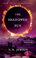 N. K. Jemisin - The Shadowed Sun - 9780356500775 - V9780356500775