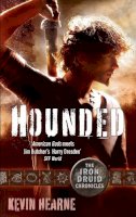 Kevin Hearne - Hounded: The Iron Druid Chronicles (Iron Druid Trilogy) - 9780356501192 - V9780356501192