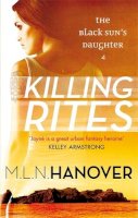 M. L. N. Hanover - Killing Rites - 9780356501253 - V9780356501253