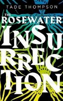 Tade Thompson - The Rosewater Insurrection (The Wormwood Trilogy) - 9780356511375 - 9780356511375