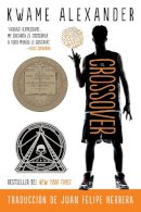 Kwame Alexander - El Crossover: Crossover (Spanish Edition), a Newbery Award Winner - 9780358064732 - 9780358064732