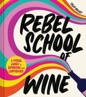 Tyler Balliet - Rebel School Of Wine: A Visual Guide to Drinking with Confidence - 9780358697251 - 9780358697251