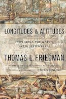 Thomas L. Friedman - Longitudes and Attitudes: Exploring the World After September 11 - 9780374190668 - KRF0039947