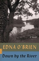 Edna O'Brien - Down by the River: A Novel - 9780374538835 - 9780374538835