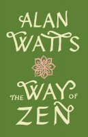 Alan Watts - The Way of Zen - 9780375705106 - V9780375705106