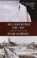 Victor Klemperer - I Will Bear Witness: A Diary of the Nazi Years, 1933-1941 - 9780375753787 - V9780375753787