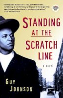 Guy Johnson - Standing at the Scratch Line - 9780375756672 - V9780375756672