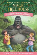 Mary Pope Osborne - Good Morning, Gorillas (Magic Tree House #26) - 9780375806148 - V9780375806148