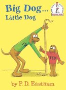 P.D. Eastman - Big Dog...Little Dog - 9780375822971 - V9780375822971