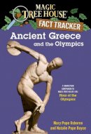Mary Pope Osborne - Magic Tree House Fact Tracker #10: Ancient Greece and the Olympics: A Nonfiction Companion to Magic Tree House #16: Hour of the Olympics - 9780375823787 - V9780375823787