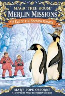 Mary Pope Osborne - Eve of the Emperor Penguin (Magic Tree House #40) - 9780375837340 - V9780375837340