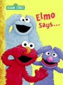 Sarah Albee - Elmo Says... (Sesame Street) (Big Bird's Favorites Board Books) - 9780375845406 - V9780375845406