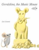 Leo Lionni - Geraldine, the Music Mouse - 9780375855146 - V9780375855146