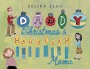 Selina Alko - Daddy Christmas and Hanukkah Mama - 9780375860935 - V9780375860935