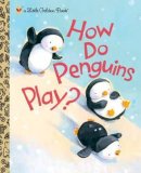 Diane Muldrow - How Do Penguins Play? - 9780375865015 - V9780375865015