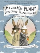 Polly Horvath - Mr. and Mrs. Bunny - Detectives Extraordinaire! - 9780375865305 - V9780375865305