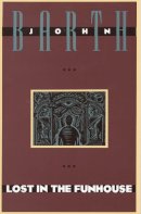 John Barth - Lost in the Funhouse: Fiction for Print, Tape, Live Voice (Anchor Literary Library) - 9780385240871 - V9780385240871