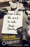 John Moe - Dear Luke, We Need to Talk, Darth: And Other Pop Culture Correspondences - 9780385349109 - V9780385349109