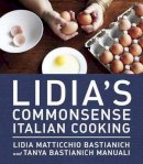 Lidia Bastianic - Lidia's Commonsense Italian Cooking - 9780385349444 - V9780385349444