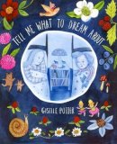 Giselle Potter - Tell Me What to Dream About - 9780385374231 - V9780385374231