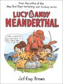 Jeffrey Brown - Lucy & Andy Neanderthal (Lucy and Andy Neanderthal) - 9780385388351 - V9780385388351