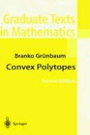 Branko Grunbaum - Convex Polytopes (Graduate Texts in Mathematics) (v. 221) - 9780387004242 - V9780387004242