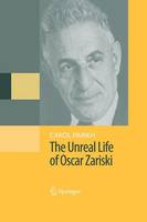Carol Ann Parikh - The Unreal Life of Oscar Zariski - 9780387094298 - V9780387094298