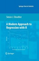 Sheather - A Modern Approach to Regression with R (Springer Texts in Statistics) - 9780387096070 - V9780387096070