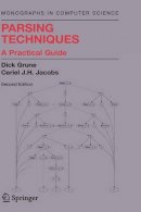 Dick Grune - Parsing Techniques: A Practical Guide (Monographs in Computer Science) - 9780387202488 - V9780387202488