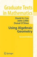 David A. Cox - Using Algebraic Geometry (Graduate Texts in Mathematics) - 9780387207063 - V9780387207063