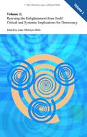 Janet McIntyre-Mills (Ed.) - Rescuing the Enlightenment from Itself: Critical and Systemic Implications for Democracy (C. West Churchman's Legacy and Related Works) - 9780387275871 - V9780387275871