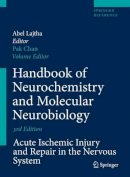 Pak H. Chan (Ed.) - Handbook of Neurochemistry and Molecular Neurobiology - 9780387303529 - V9780387303529