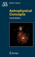 Martin Harwit - Astrophysical Concepts (Astronomy and Astrophysics Library) - 9780387329437 - V9780387329437