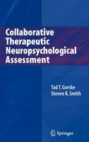 Tad T. Gorske - Collaborative Therapeutic Neuropsychological Assessment - 9780387754253 - V9780387754253
