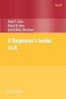 Alain Zuur - A Beginner's Guide to R (Use R!) - 9780387938363 - V9780387938363