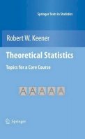 Robert W. Keener - Statistical Theory - 9780387938387 - V9780387938387