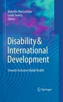 Malcolm Maclachlan (Ed.) - Disability & International Development: Towards Inclusive Global Health - 9780387938431 - V9780387938431