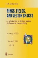 B.a. Sethuraman - Rings, Fields, and Vector Spaces - 9780387948485 - V9780387948485