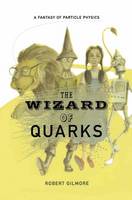 Robert Gilmore - The Wizard of Quarks - 9780387950716 - V9780387950716