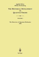 Helmut Rechenberg Jagdish Mehra - The Historical Development of Quantum Theory: Volume 2 The Discovery of Quantum Mechanics 1925 - 9780387951768 - V9780387951768