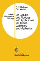 D. H. Sattinger - Lie Groups and Algebras with Applications to Physics, Geometry, and Mechanics (Applied Mathematical Sciences) - 9780387962405 - V9780387962405