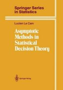 Lucien Le Cam - Asymptotic Methods in Statistical Decision Theory - 9780387963075 - V9780387963075