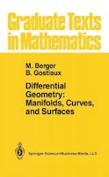 Berger, Marcel, Gostiaux, Bernard - Differential Geometry: Manifolds, Curves, and Surfaces (Graduate Texts in Mathematics) - 9780387966267 - V9780387966267