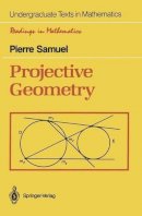 Pierre Samuel - Projective Geometry / Tr. by S. Levy. - 9780387967523 - V9780387967523