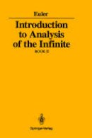 Leonard Euler - Introduction to Analysis of the Infinite: Book II - 9780387971322 - V9780387971322