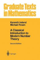 Ireland, Kenneth F.; Rosen, Michael - Classical Introduction to Modern Number Theory - 9780387973296 - V9780387973296