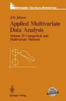 J. D. Jobson - 002: Applied Multivariate Data Analysis: Volume II: Categorical and Multivariate Methods: Categorical and Multivariate Methods v. 2 (Springer Texts in Statistics) - 9780387978048 - V9780387978048