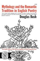 Douglas Bush - Mythology & Romantic Trad - 9780393001860 - V9780393001860